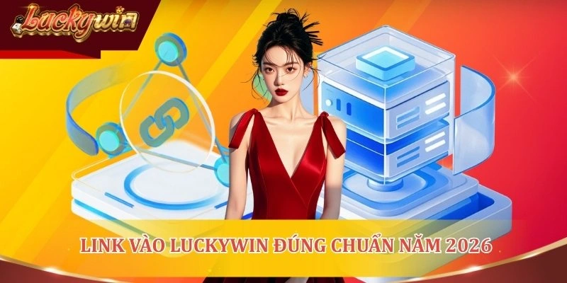 Tìm kiếm link vào nhà cái chuẩn nhất năm 2026